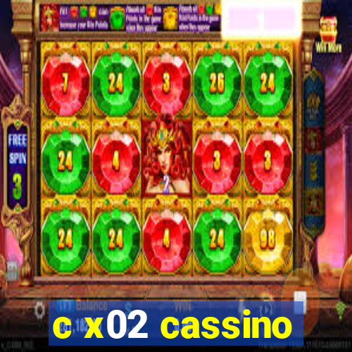 c x02 cassino